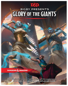 D&D Bigby Presents: Glory of the Giants - 5th Edition Sourcebook