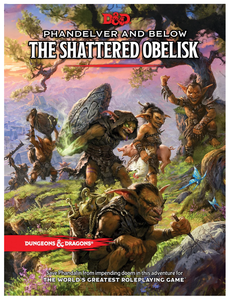 D&D Phandelver and Below: The Shattered Obelisk - 5th Edition Adventure