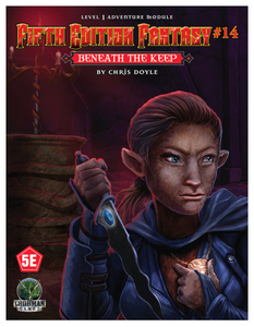 "Beneath the Keep" D&D Fifth Edition Fantasy #14 - Level 1 Adventure Module